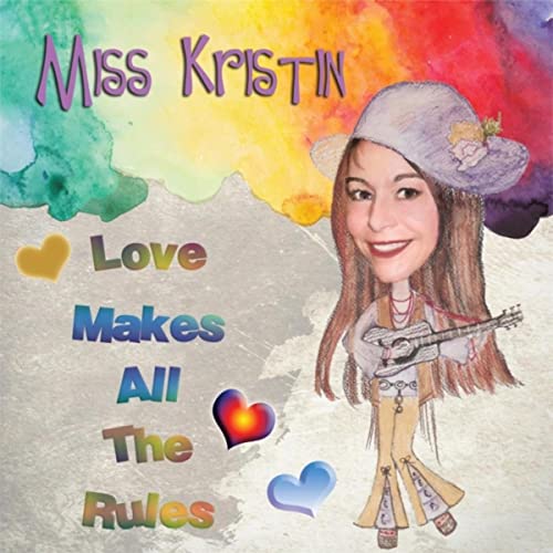 Miss Kristin, Love Makes Rules